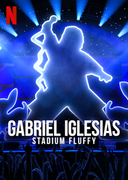     Gabriel Iglesias: Stadium Fluffy